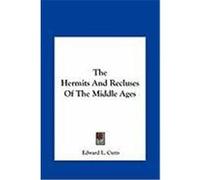 The Hermits and Recluses of the Middle Ages Cutts, Edward L. (Auteur)