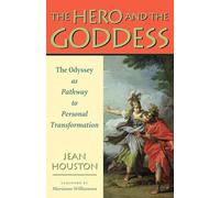The Hero and the Goddess: The Odyssey As Pathway to Personal Transformation