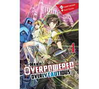 The Hero Is Overpowered but Overly Cautious, Vol. 4 (light novel)