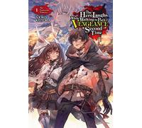 The Hero Laughs While Walking the Path of Vengeance a Second Time, Vol. 1 (light novel)