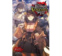 The Hero Laughs While Walking the Path of Vengeance a Second Time – Tome 5 – Light novel – Yen Press