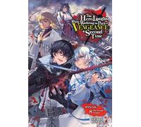 The Hero Laughs While Walking the Path of Vengeance a Second Time, Vol. 8 (light novel)
