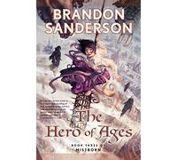 The Hero of Ages, Mistborn Brandon Sanderson (Auteur)
