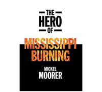 The Hero Of Mississippi Burning