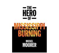 The Hero Of Mississippi Burning