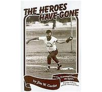 The Heroes Have Gone Jim W. Corder (Auteur)