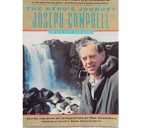 The Heroes Journey: Joseph Campbell on His Life and Work : The World of Joseph Campbell
