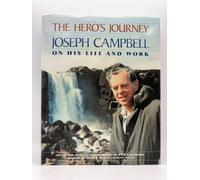 The Heroes Journey: The World of Joseph Campbell : Joseph Campbell on His Life and Work