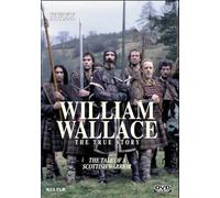 The Heroes Of Scotland : William Wallace, The True Story