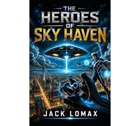 The Heroes of Sky Haven: The Trilogy