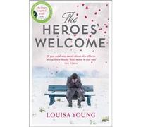 The Heroes Welcome by Louisa Young Paperback Book Young, Louisa (Auteur)