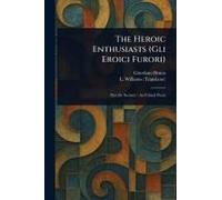 The Heroic Enthusiasts (Gli Eroici Furori)