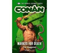 The Heroic Legends Series - Conan: Marked for Death - Tim Waggoner - Titan Books - ebook (ePub) - Livre