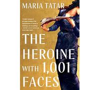 The Heroine With 1,001 Faces