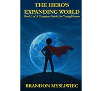 The Hero's Expanding World