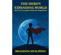 The Hero's Expanding World