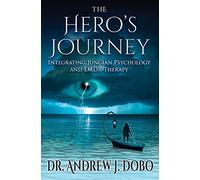 The Hero's Journey: Integrating Jungian Psychology and EMDR Therapy