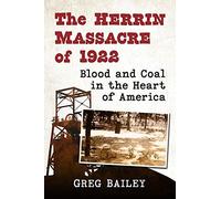 The Herrin Massacre Of 1922