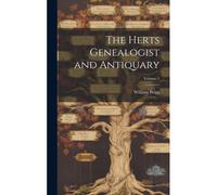 The Herts Genealogist And Antiquary; Volume 1