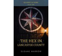 The Hex in Lancaster County Quarry & Sons, #1 - Sloane Marrow - Hare & Quill Publishing - ebook (ePub) - Livre