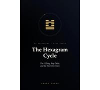 The Hexagram Cycle: The I Ching, Ray Dalio, and the Next Five Years