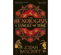 The Hexologists: A Tangle of Time - Josiah Bancroft - Orbit - ebook (ePub) - Livre