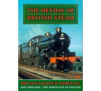 The Heyday of British Steam - East Midlands/the North East of England [Import anglais]