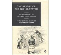 The Heyday of the Empire-System: The Rise and Fall of a Systemic Order, 1856-1955