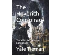 The Heydrich Conspiracy: Truth Has No Statute of Limitations