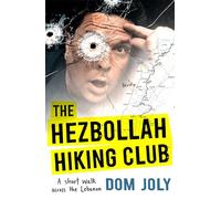 The Hezbollah Hiking Club: A short walk across the Lebanon