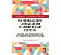 The Hidden Academic Curriculum And Inequality In Early Education