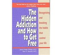 The Hidden Addiction Alan Edward Nourse, Janice Keller Phelps (Auteur)