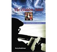 The Hidden Adult Perry Nodelman (Auteur)