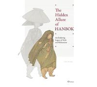 The Hidden Allure of HANBOK: An Enduring Legacy of Style and Refinement