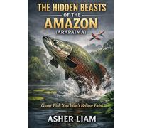 THE HIDDEN BEASTS OF THE AMAZON ( ARAPAIMA ): Giant Fish You Won’t Believe Exist