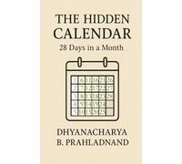 The Hidden Calendar: 28 Days in a Month