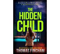 The Hidden Child: A Murder Mystery