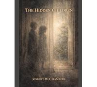 The Hidden Children: Annotated