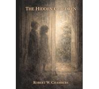 The Hidden Children: Annotated