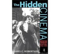 The Hidden Cinema by Dr James C Robertson James C. Robertson (Auteur)