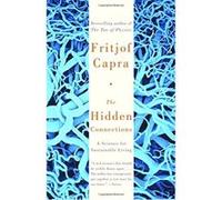 The Hidden Connections Fritjof Capra (Auteur)