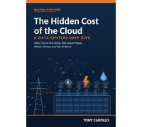 The Hidden Cost of the Cloud: A Data Centers Deep Dive: What You're Not Being Told About Power, Water, Money, and the AI Boom