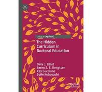 The Hidden Curriculum In Doctoral Education