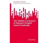 The 'hidden Curriculum' Of Vietnam's English School Textbooks