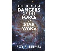 The Hidden Dangers Of The Force Of Star Wars