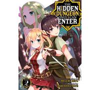 The Hidden Dungeon Only I Can Enter (Light Novel) Vol. 2