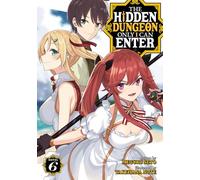 The Hidden Dungeon Only I Can Enter (Light Novel) Vol. 6