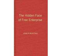 The Hidden Face Of Free Enterprise