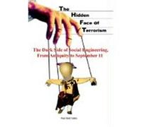 The Hidden Face of Terrorism: The Dark Side of Social Engineering, from Antiquity to September 11