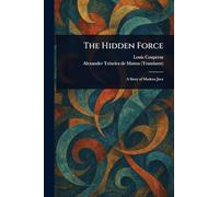 The Hidden Force